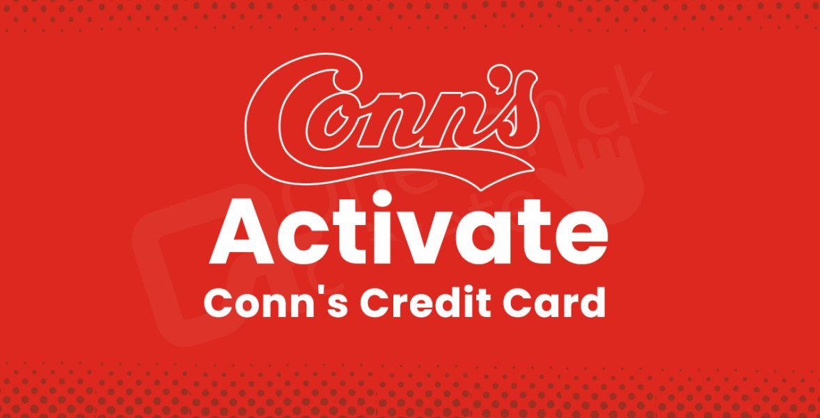 How to Activate Your Conn's HomePlus Credit Card