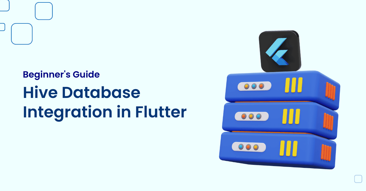 Hive Database Integration in Flutter Beginner's Guide