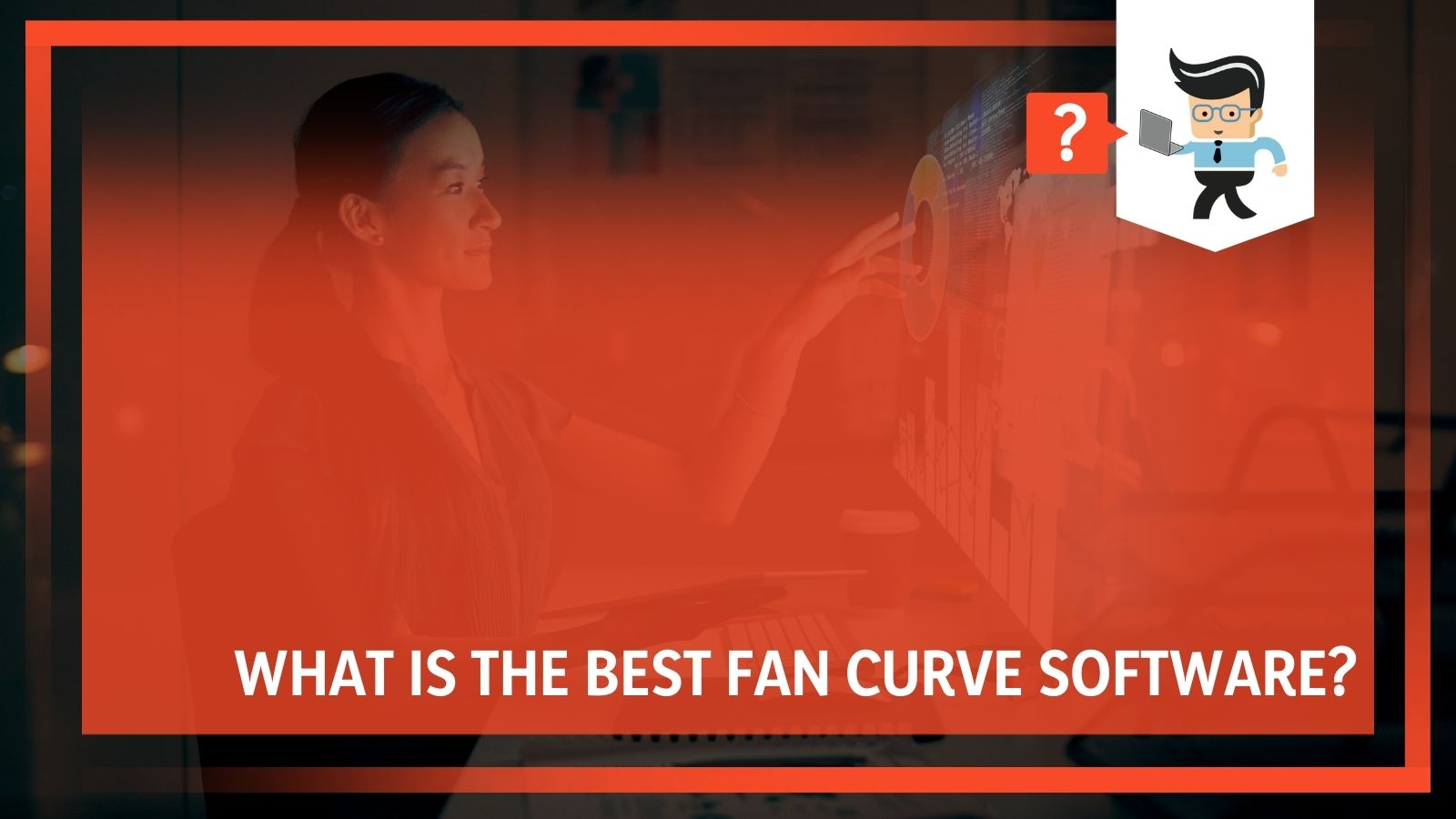 What Is The Best Fan Curve Software? One Computer Guy