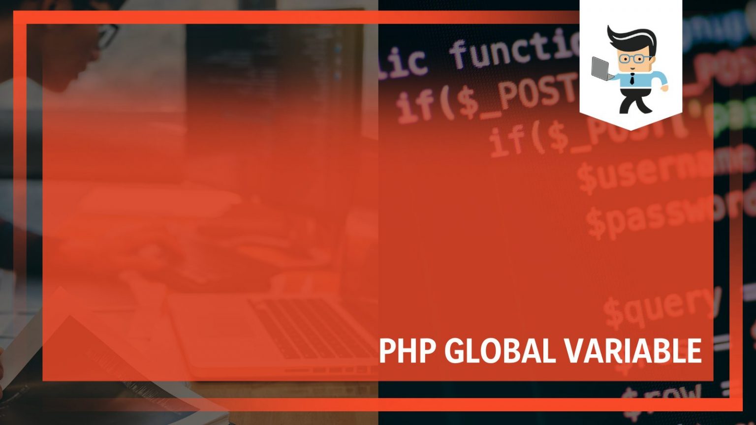 PHP Global Variable What Is It and How To Declare It