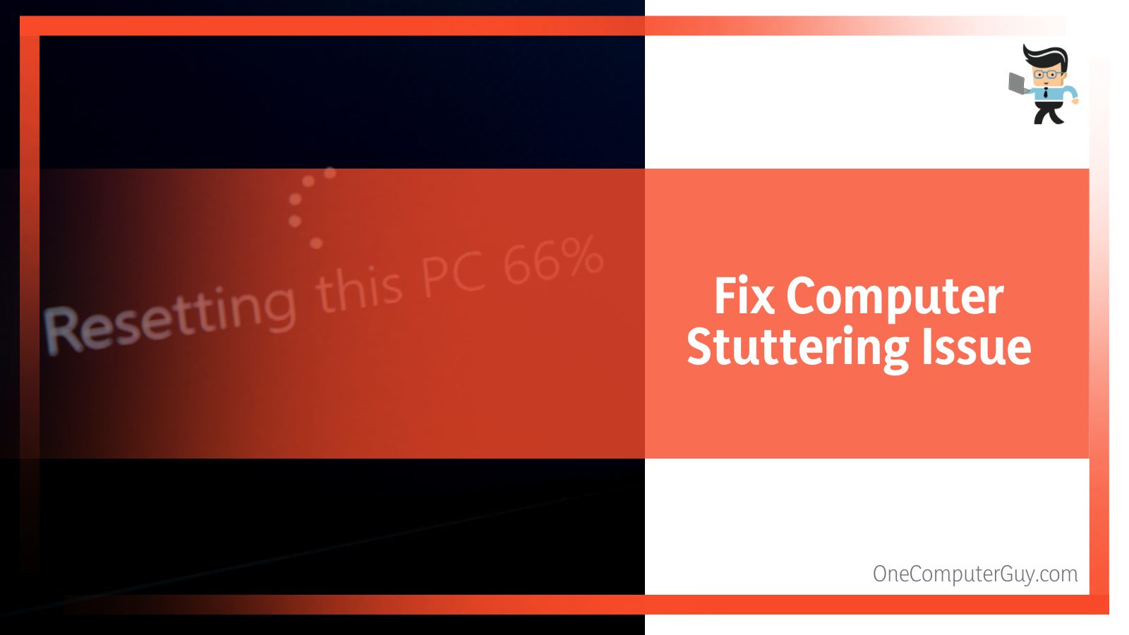 Computer Stuttering Windows 10 Know Why and How to Fix It