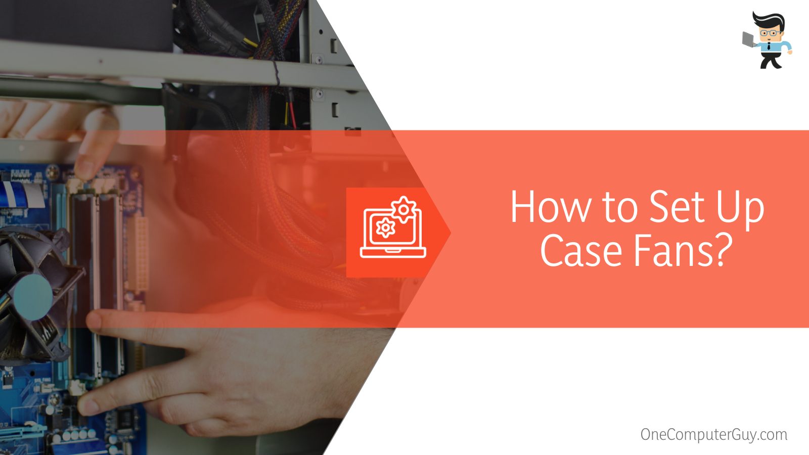 PC Airflow Optimization A Complete Guide To Setting up PC Fans