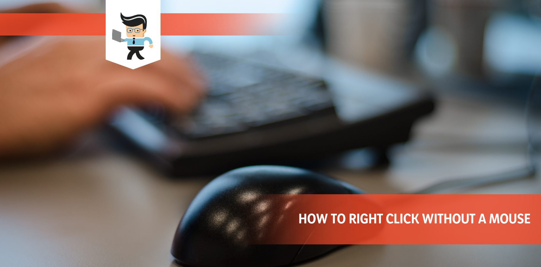 How to Right Click Without a Mouse An Extensive List of Options