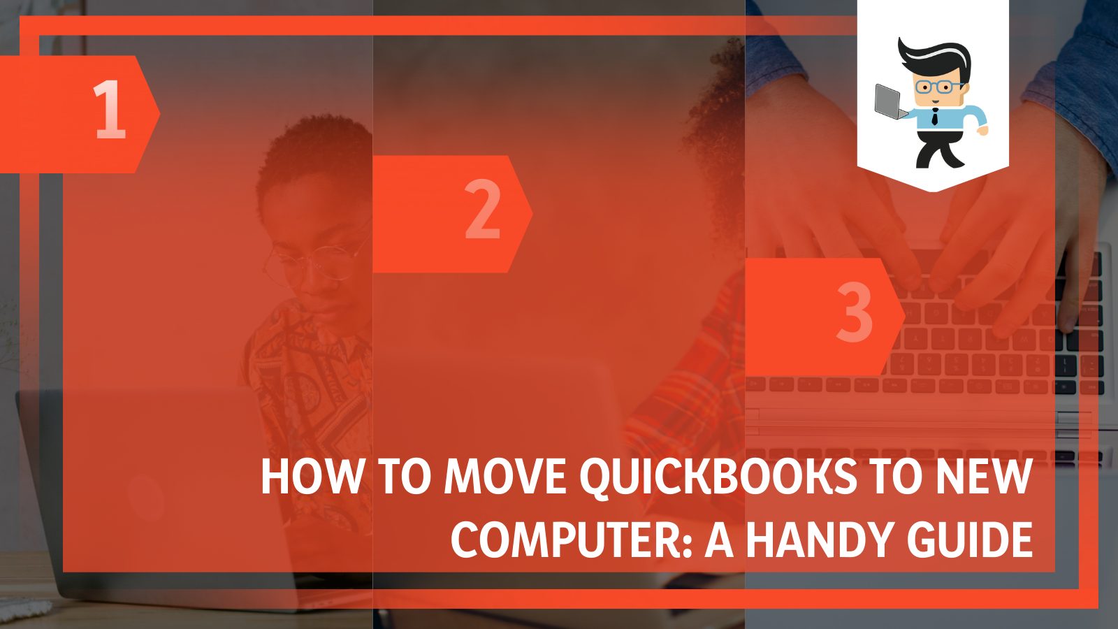 How To Move QuickBooks to New Computer A Handy Guide