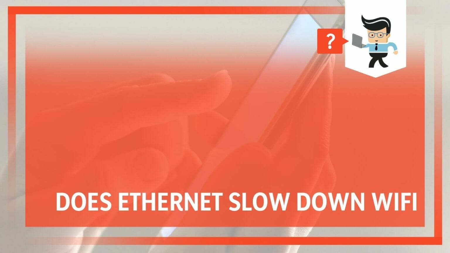 Does Slow Down WiFi Unraveling the Only Truth