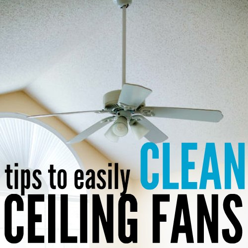 How to Clean Ceiling Fans 6 Ways to clean Ceiling fan blades