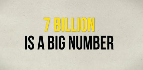 7 Billion is a Big Number Onelargeprawn