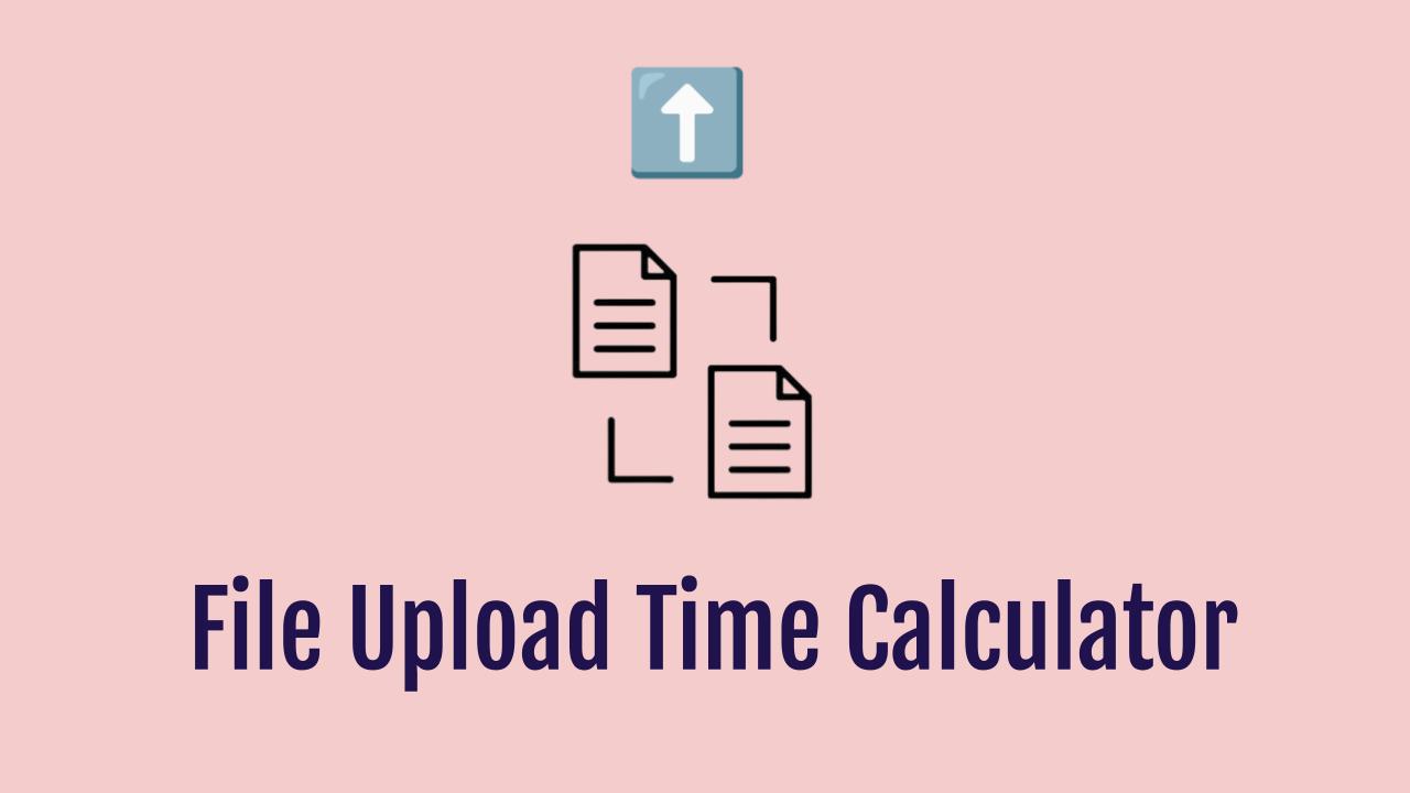 File Upload Time Calculator (with Examples) OneSDR   Technology  