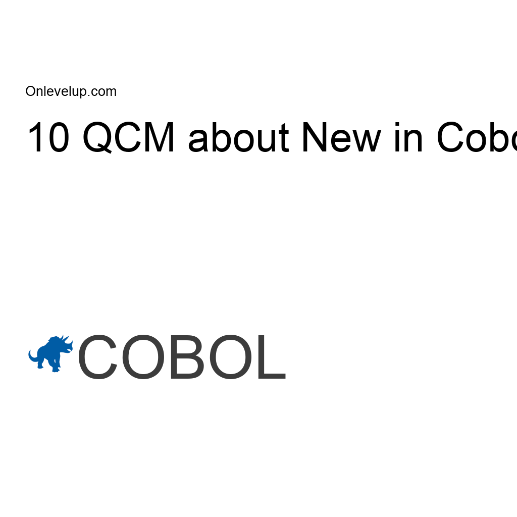 10 QCM about New in Cobol On Level Up