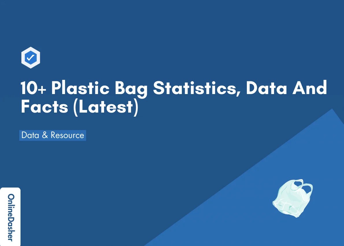 10+ Plastic Bag Statistics, Data And Facts (Latest)