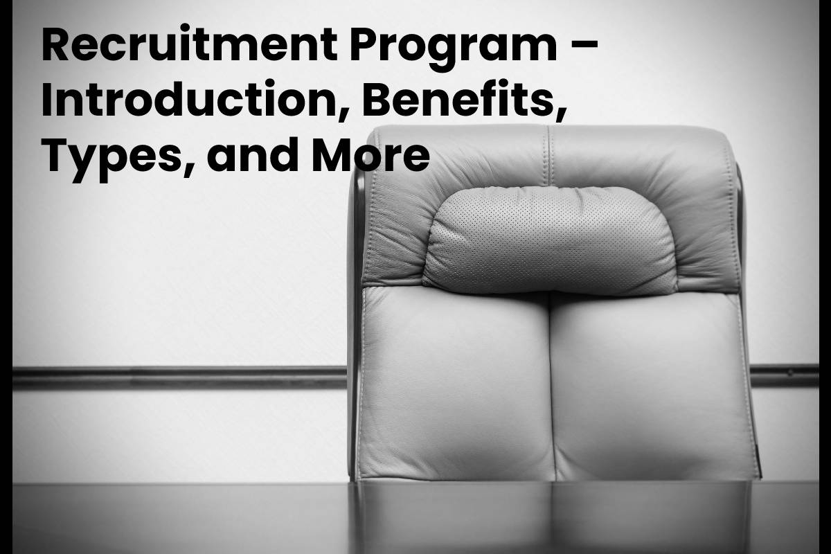 Recruitment Program Introduction, Benefits, Types, and More