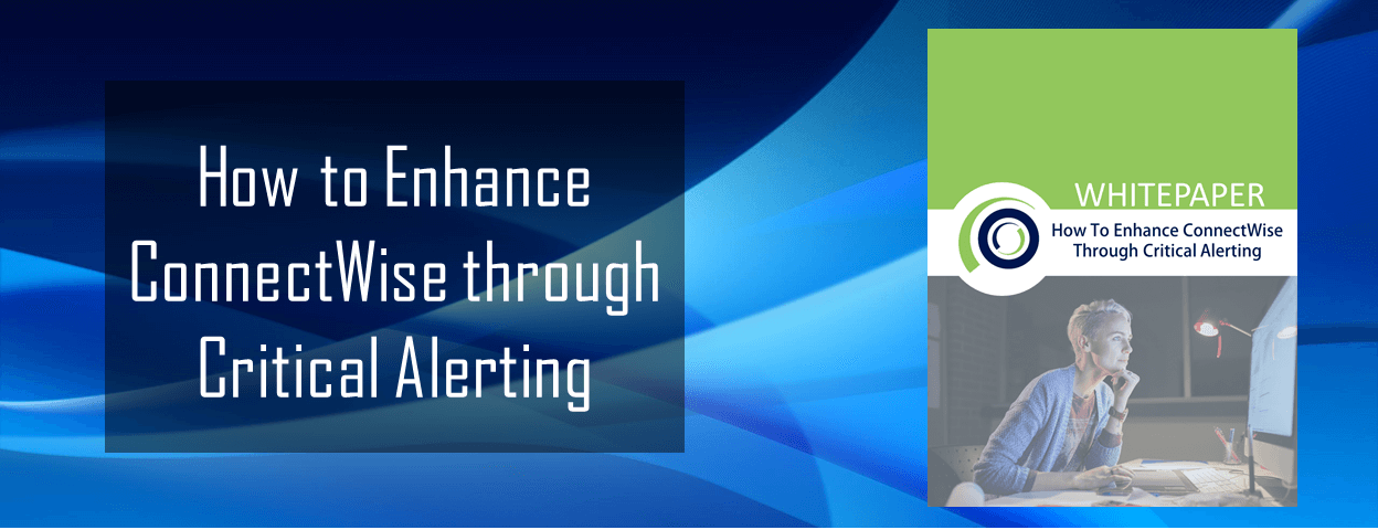 How to Enhance ConnectWise Ticketing through Critical Alerting OnPage
