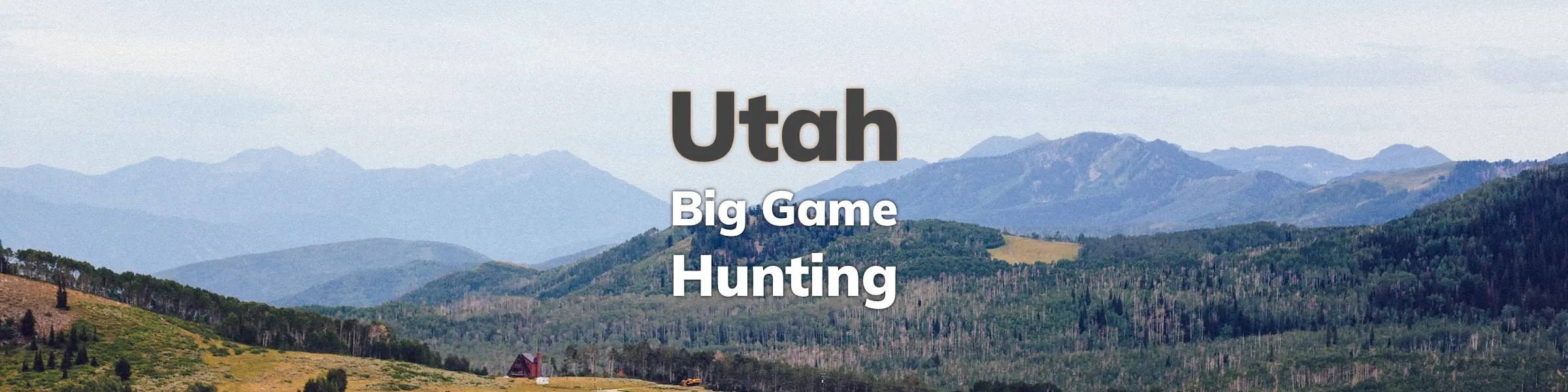 Utah Big Game Hunting Draws, Deadlines, Species, Regulations