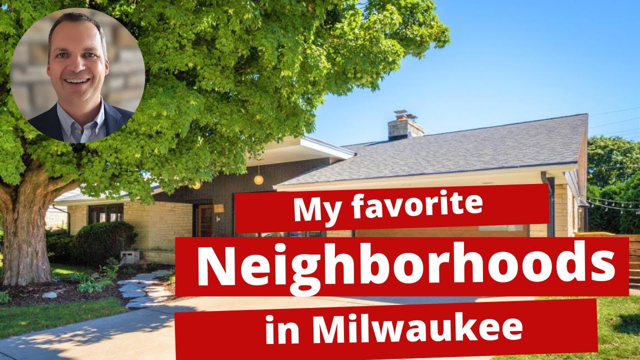Best Places To Live In Milwaukee A Realtor's Personal Favorites On