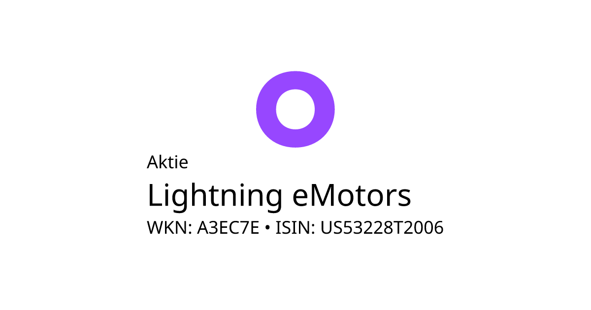Lightning eMotors Aktie • A3EC7E • US53228T2006 • onvista