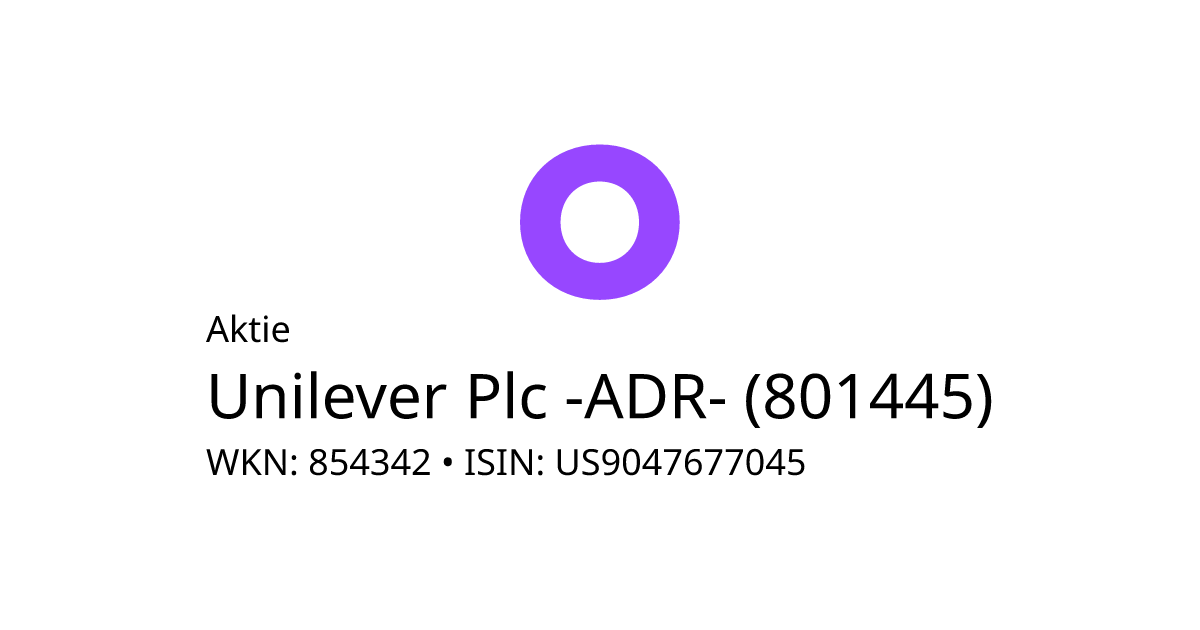 Unilever ADR Aktie (854342 US9047677045) • onvista