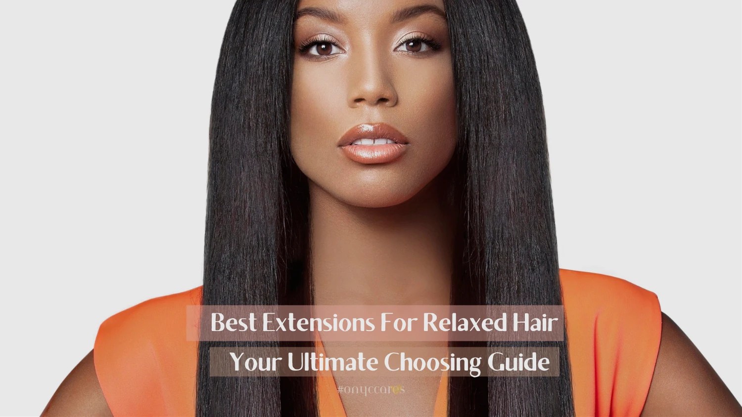 Best Extensions For Relaxed Hair Your Ultimate Guide