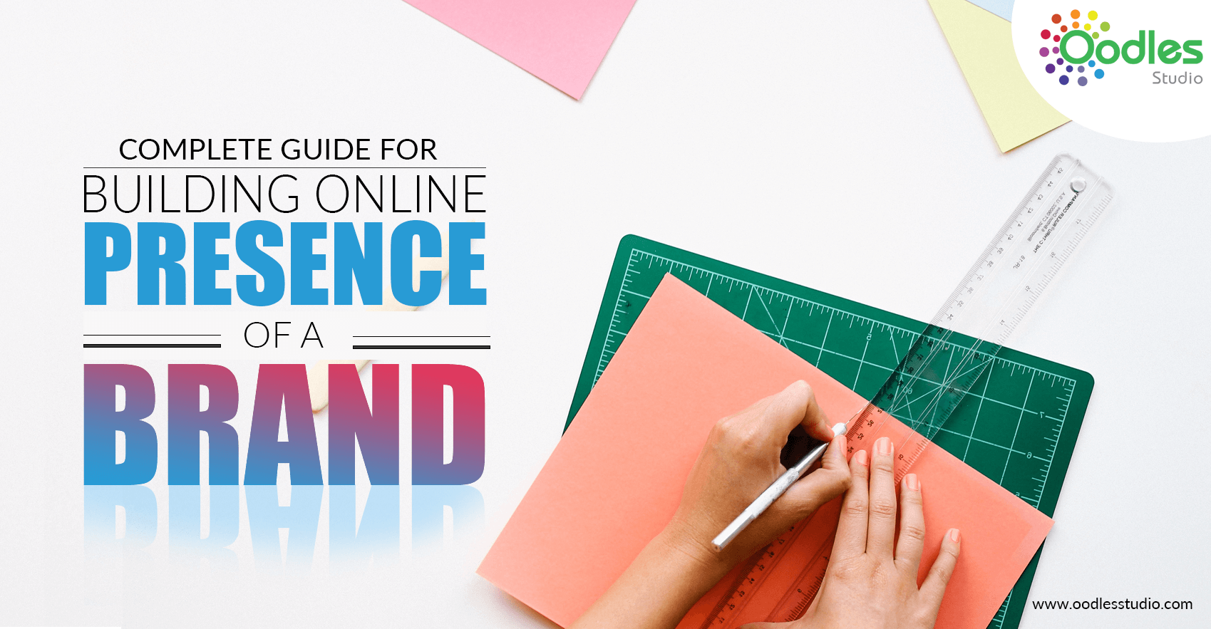 Complete Guide for Building Online Presence Of A Brand