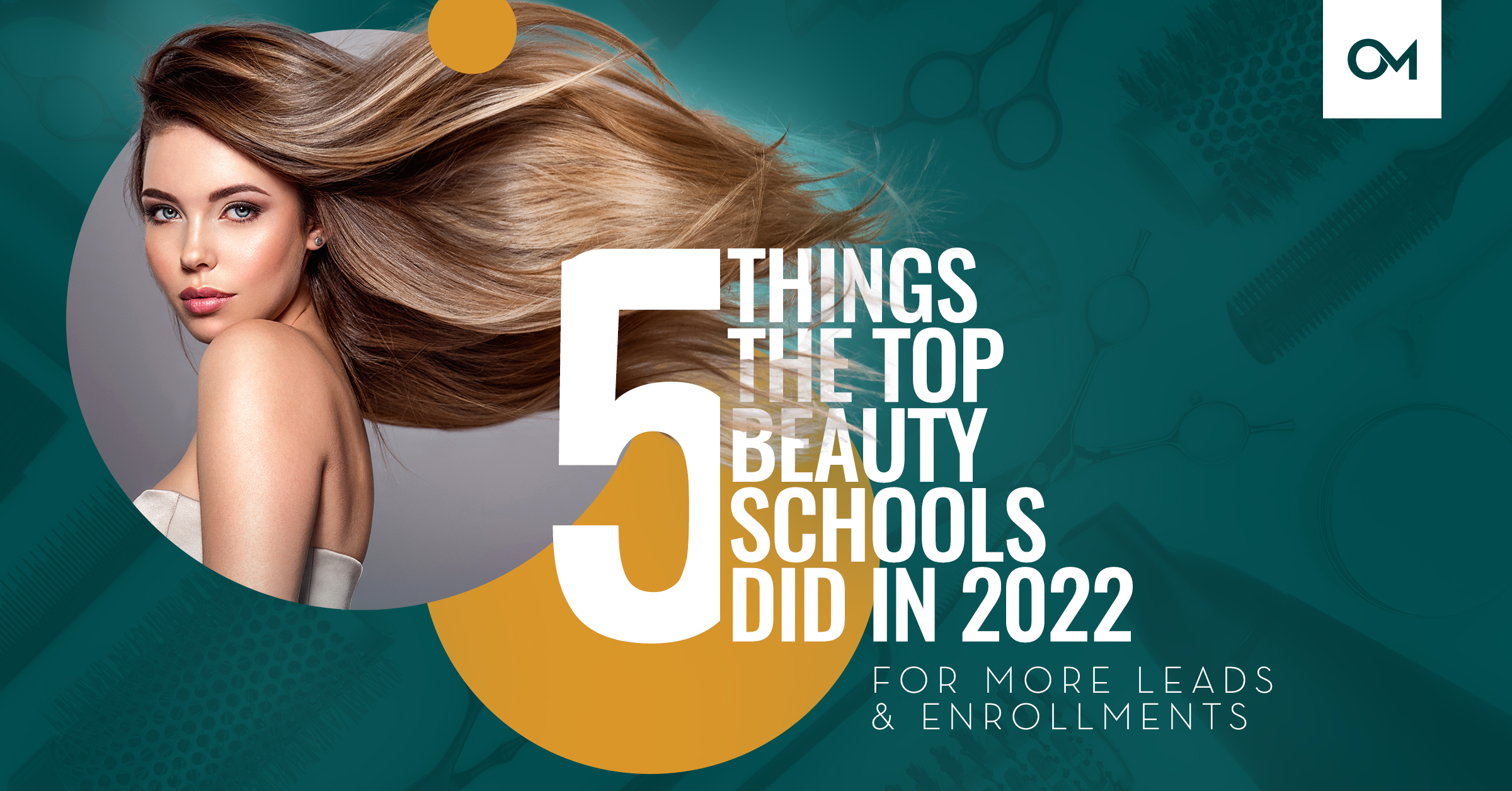 5 Things the Top Beauty Schools Did in 2022 for More Leads and
