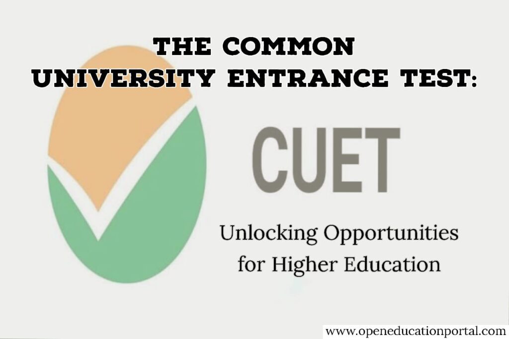 The Common University Entrance Test Unlocking Opportunities for Higher