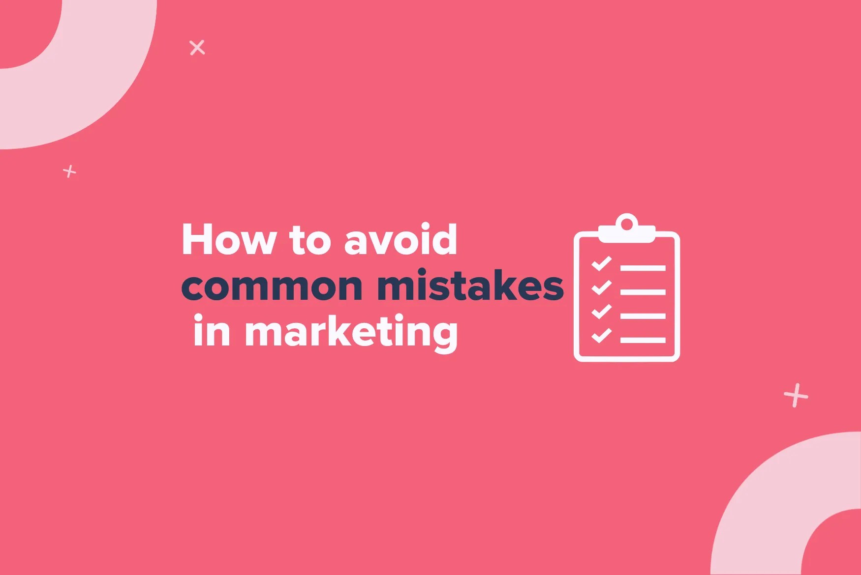 15 Common Marketing Mistakes To Avoid Expert Guide