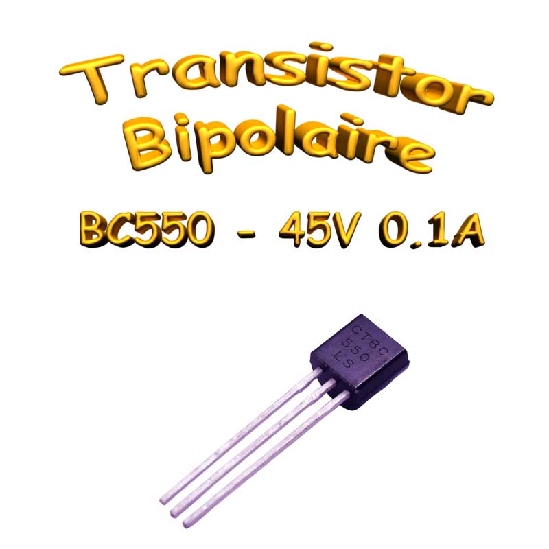 Transistor BC550 Bipolaire NPN 45v 0,1A