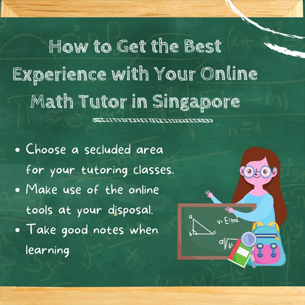 How to Get the Best Experience with Your Online Math Tutor in Singapore