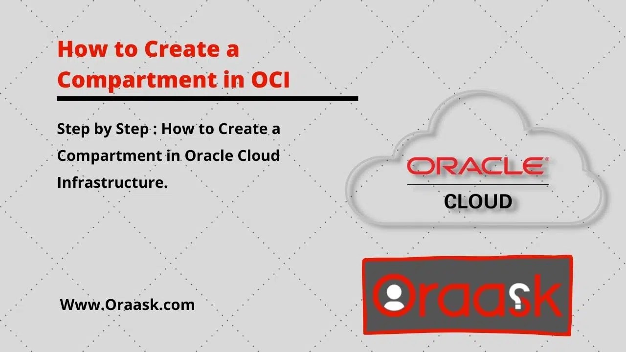How to Create a Compartment in OCI Oraask