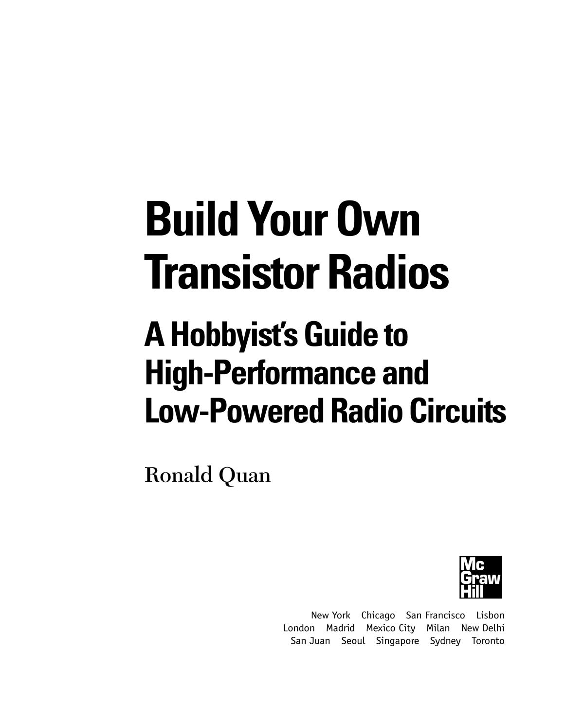 Build Your Own Transistor Radios A Hobbyist's Guide to HighPerformance and LowPowered Radio