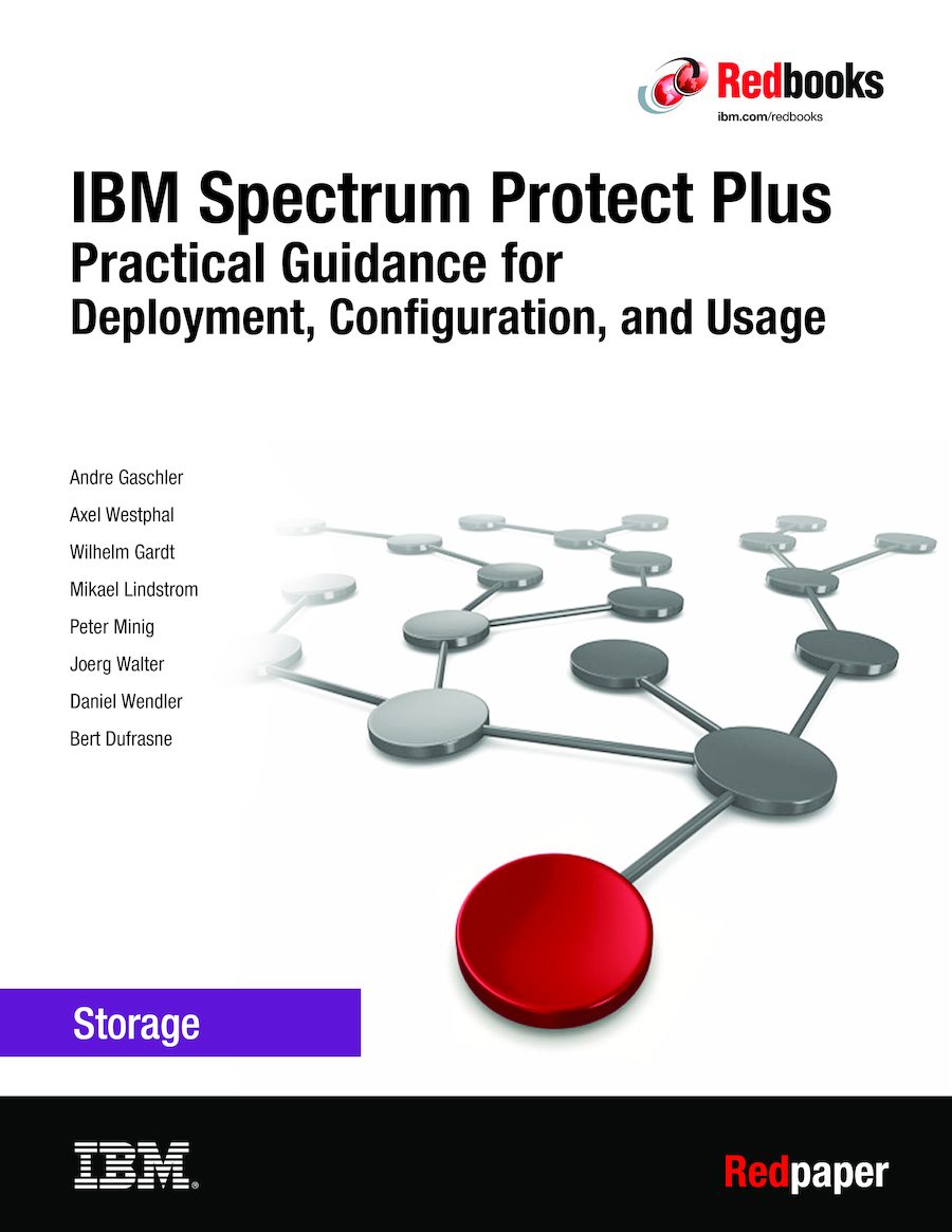 Front cover IBM Spectrum Protect Plus Practical Guidance for