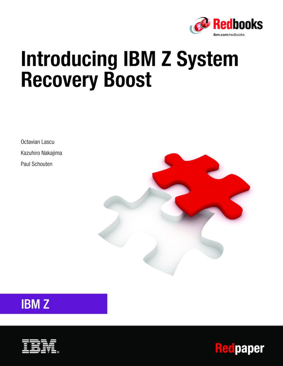 Front cover Introducing IBM Z System Recovery Boost [Book]