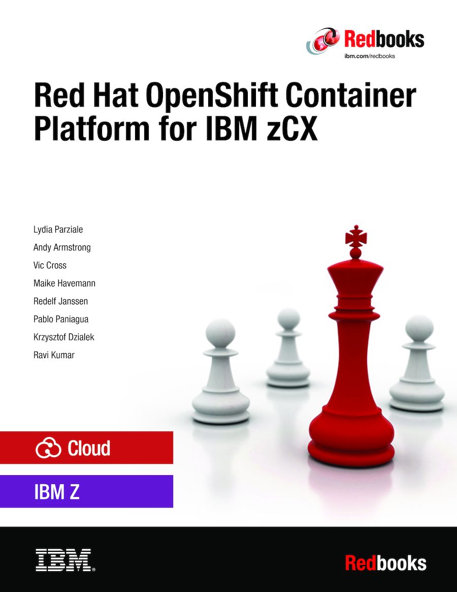 Front cover Red Hat OpenShift Container Platform for IBM zCX [Book]