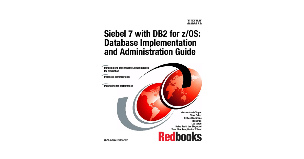 Siebel 7 with DB2 for z/OS Database Implementation and Administration