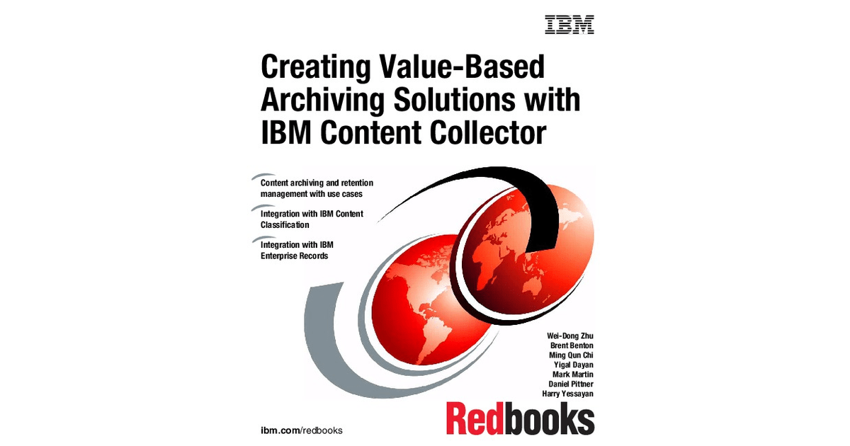 Creating ValueBased Archiving Solutions with IBM Content Collector [Book]