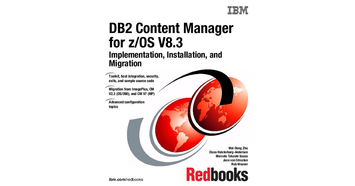 DB2 Content Manager for z/OS V8.3 Installation, Implementation, and