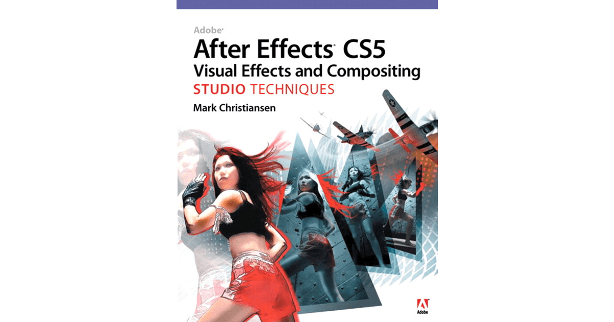 What’s on the DVD? Adobe After Effects CS5 Visual Effects and