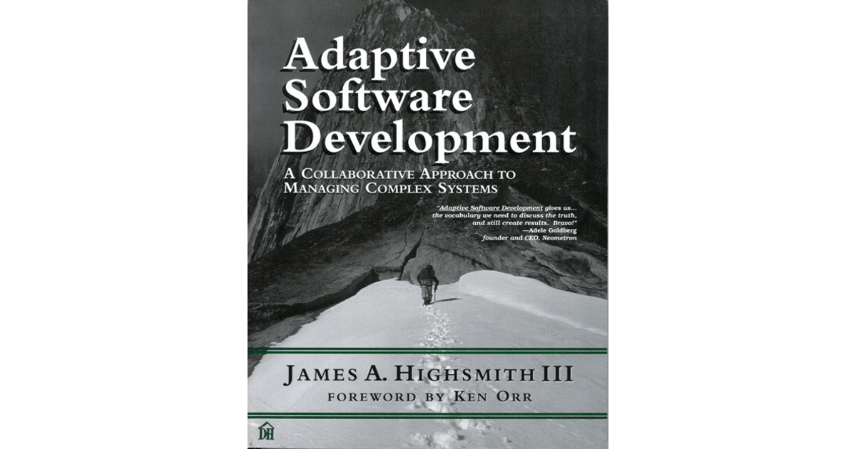 Adaptive Software Development A Collaborative Approach to Managing