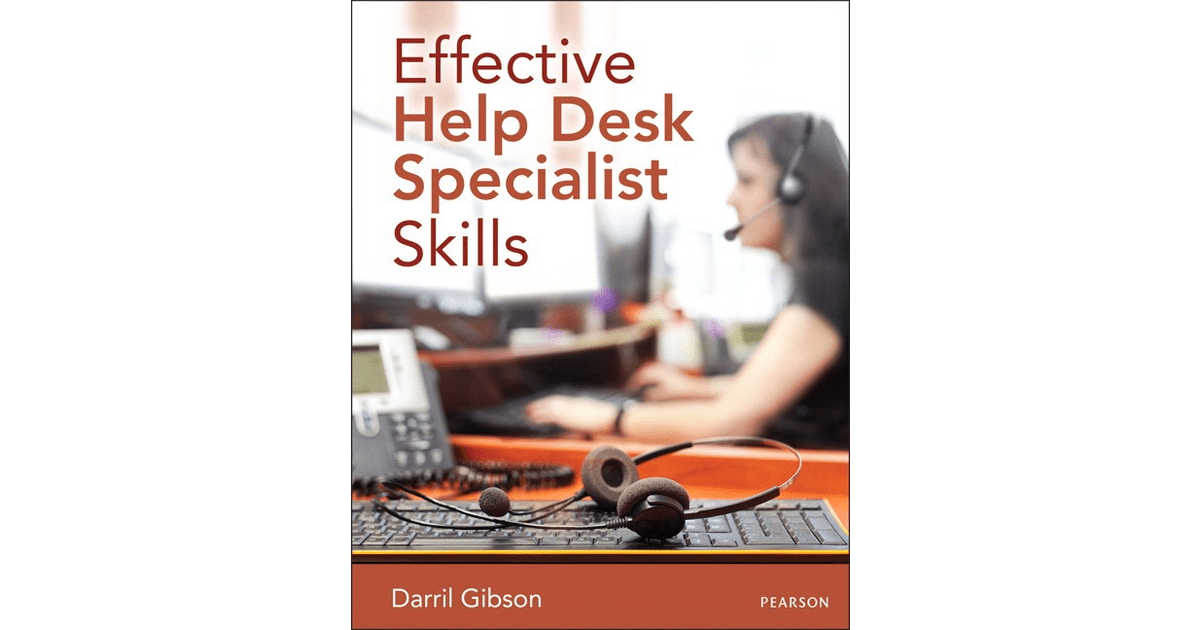 Effective Help Desk Specialist Skills [Book]