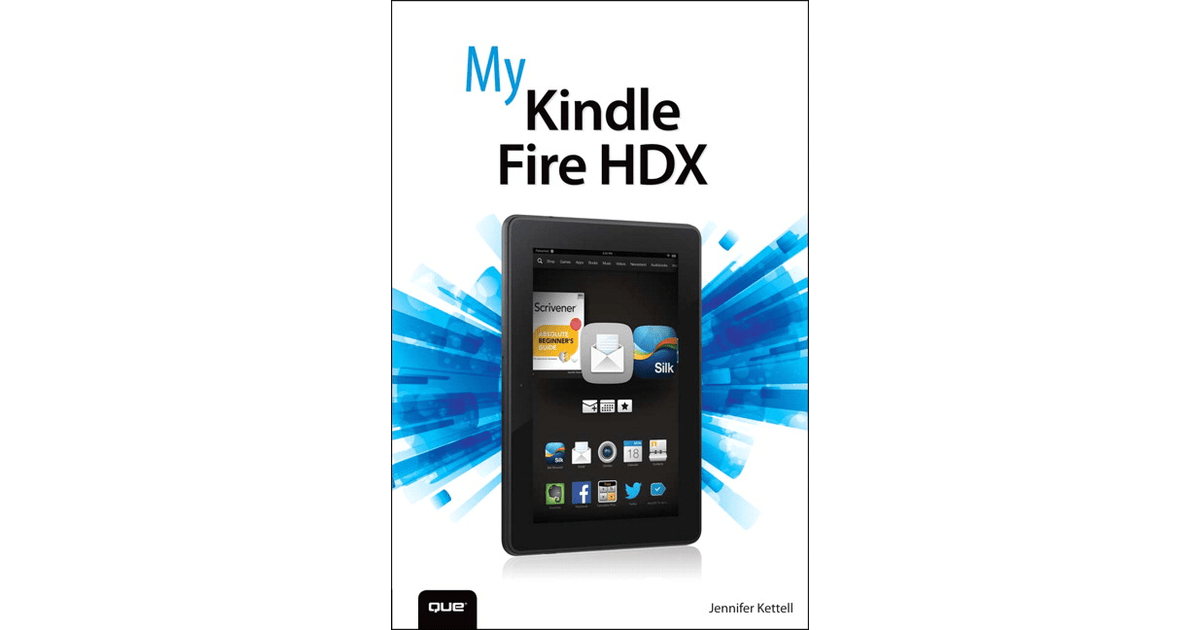 1. Getting Started with the Kindle Fire My Kindle Fire HDX [Book]