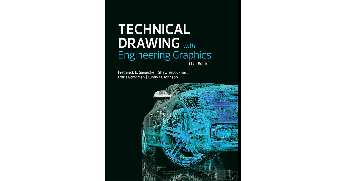 Technical Drawing with Engineering Graphics, 15th Edition [Book]