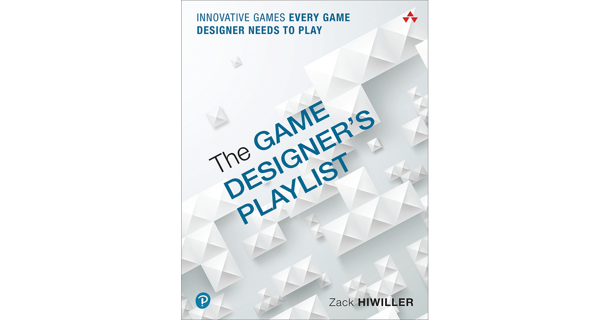 Game Designer's Playlist, The Innovative Games Every Game Designer