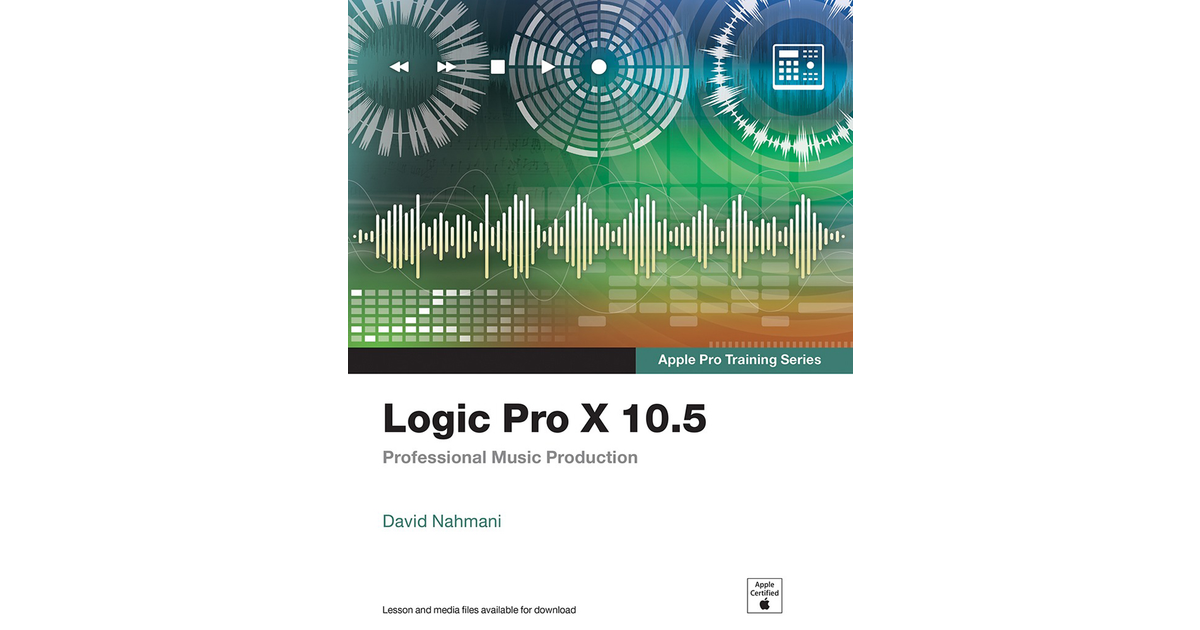 Lesson 10. Mixing Logic Pro X 10.5 Apple Pro Training Series