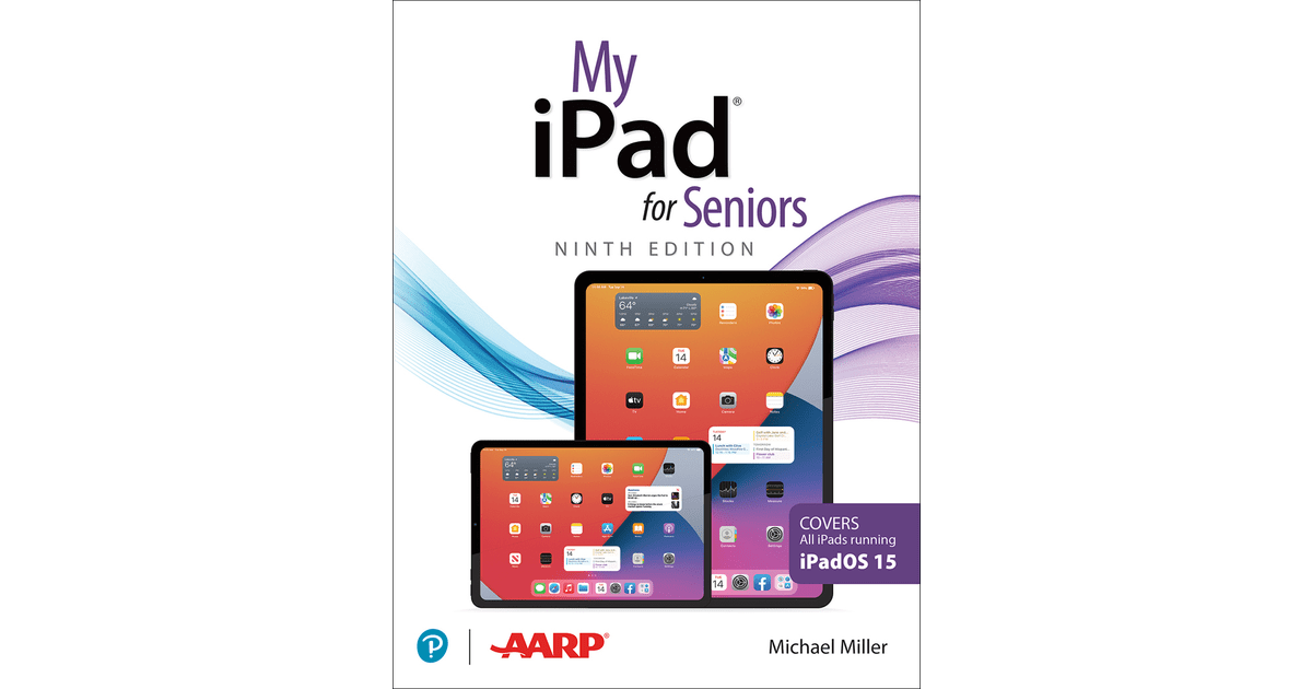 A. New Features of iPadOS 15 My iPad for Seniors (Covers all iPads