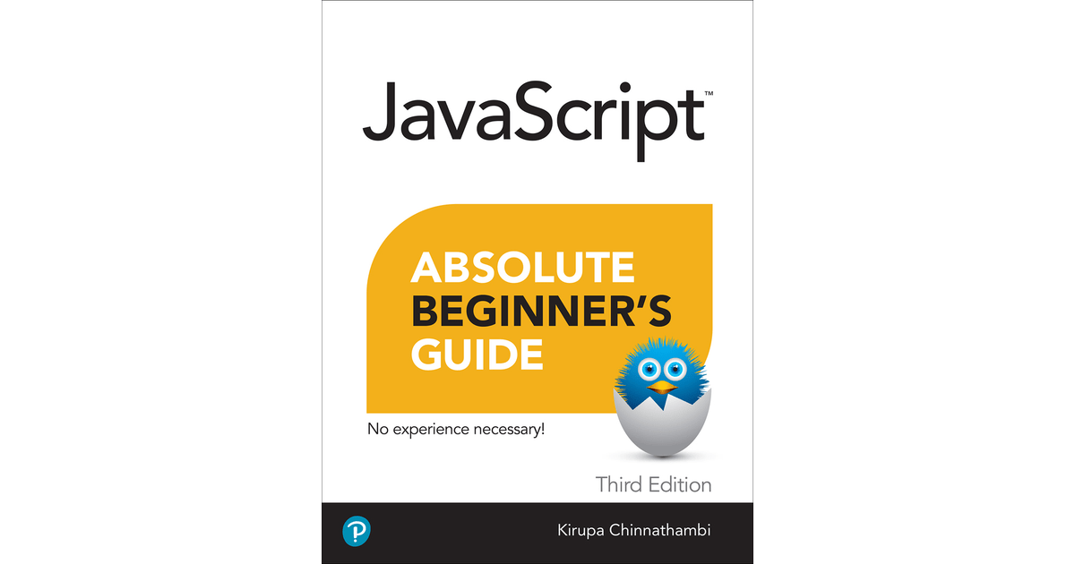 Javascript Absolute Beginner's Guide, 3rd Edition [Book]