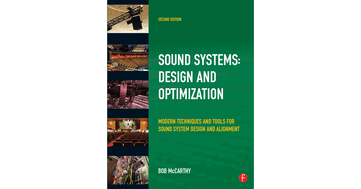 Sound System Design and Optimization, 2nd Edition [Book]