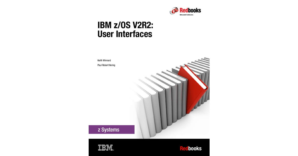 IBM z/OS V2R2 User Interfaces IBM z/OS V2R2 User Interfaces [Book]