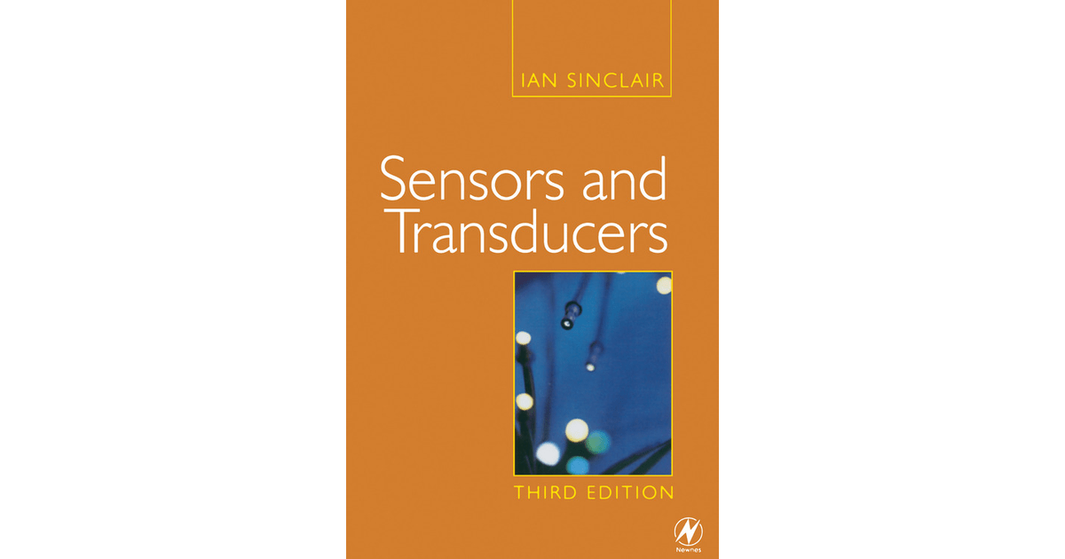 Sensors and Transducers, 3rd Edition [Book]