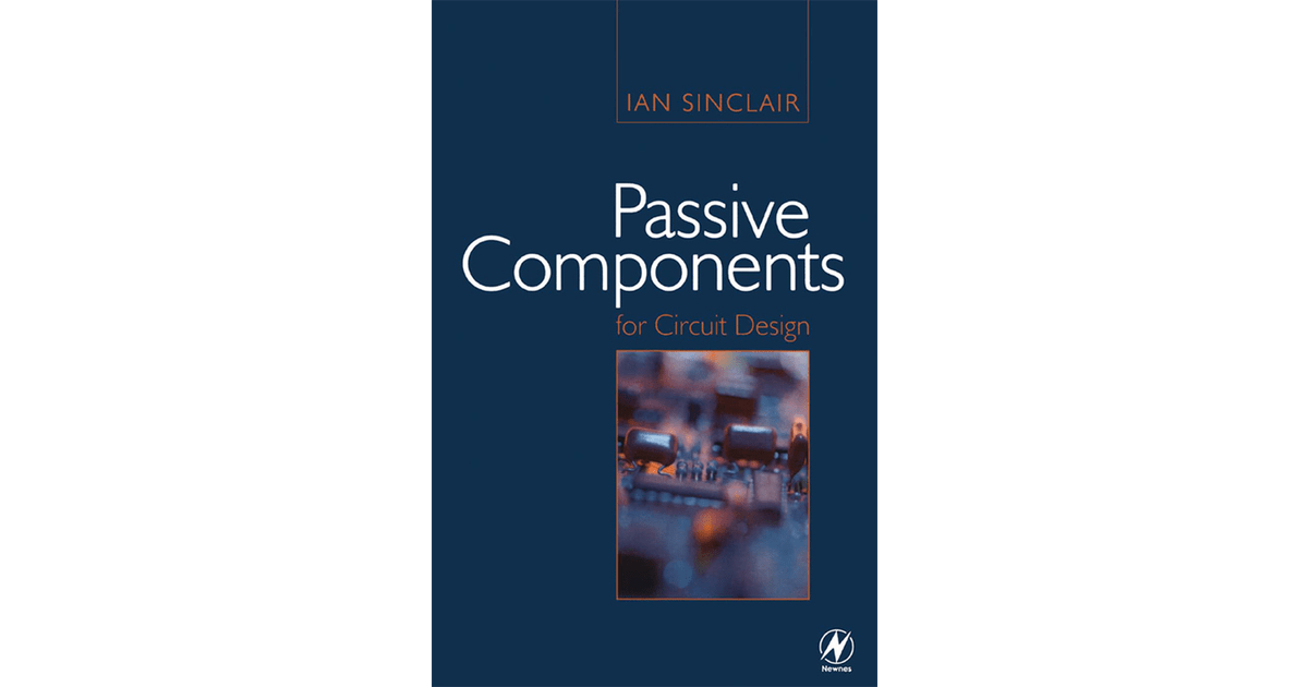 Passive Components for Circuit Design [Book]