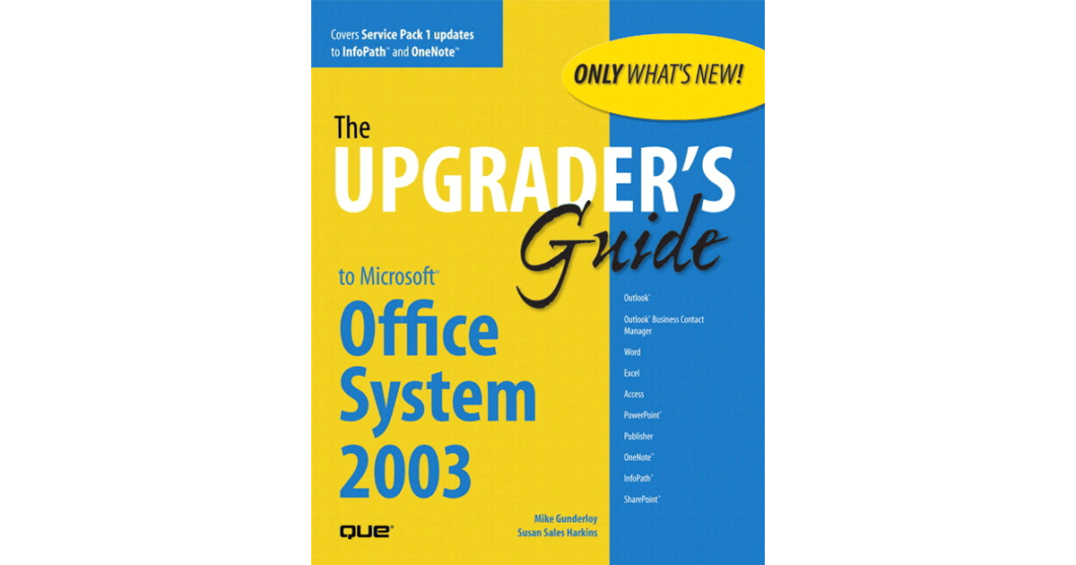 The Upgrader’s Guide to Microsoft Office System 2003[Book]