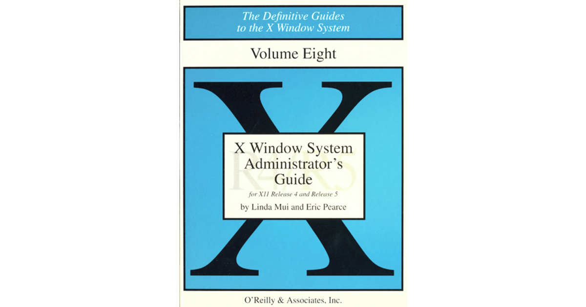 X Windows System Administrator's Guide, Vol 8 (Definitive Guides to the